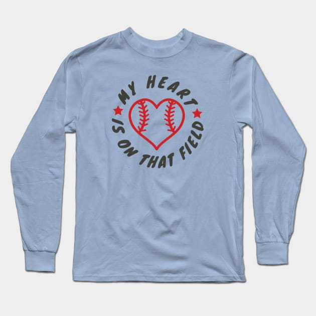 My Heart Is On That Field Long Sleeve T-Shirt by KnockingLouder